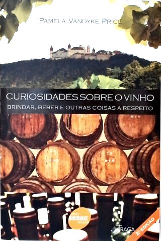 Curiosidades Sobre o Vinho