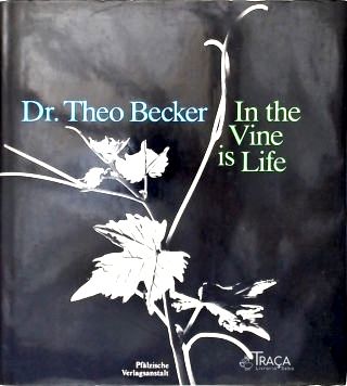In The Vine Is Life