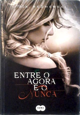 Entre o Agora e o Nunca
