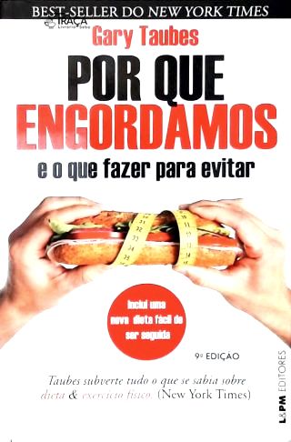 Por Que Engordamos e o Que Fazer para Evitar