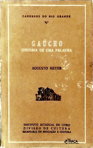 Gaúcho: História de Uma Palavra