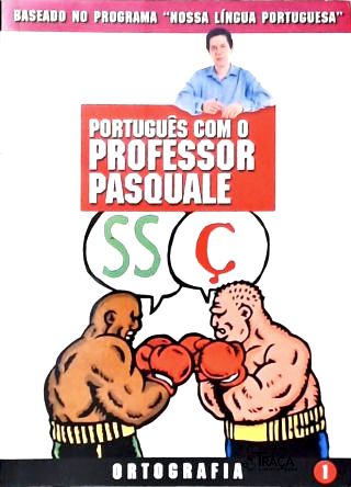 Português com o Professor Pasquale: Ortografia