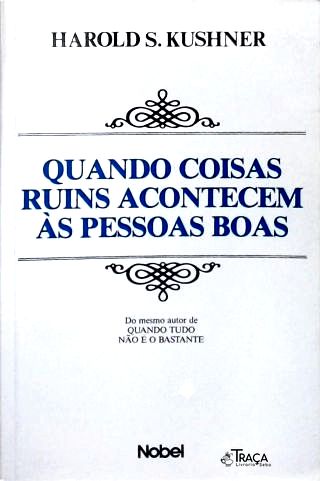 Quando Coisas Ruins Acontecem Às Pessoas Boas