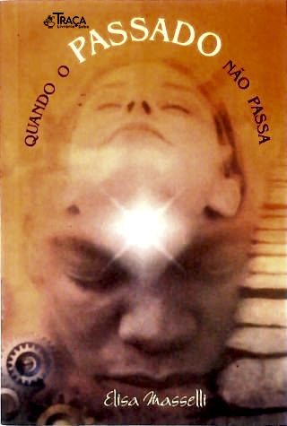 Quando o Passado Não Passa