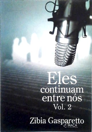 Eles Continuam Entre Nós - Vol 2