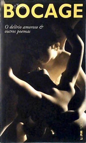 O Delírio Amoroso & Outros Poemas