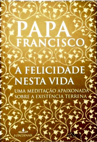 A Felicidade Nesta Vida