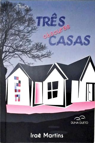 Três Obscuras Casas (autografado)