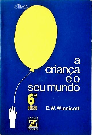 A Criança e o Seu Mundo