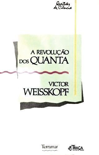 A Revolução dos Quanta