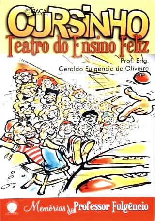Cursinho: Teatro do Ensino Feliz