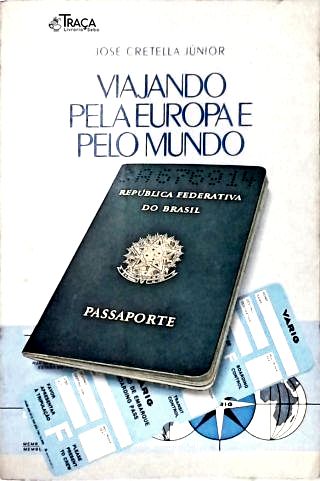 Viajando Pela Europa e Pelo Mundo