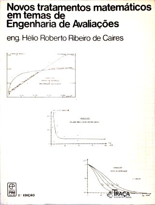 Novos Tratamentos Matemáticos em Temas de Engenharia de Avaliações