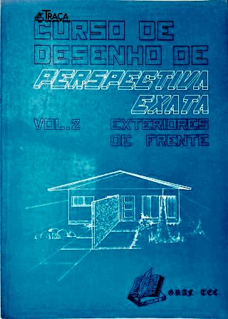 Curso de Desenho Perspectiva Exata - Vol. 2