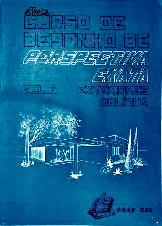 Curso de Desenho Perspectiva Exata - Vol. 3