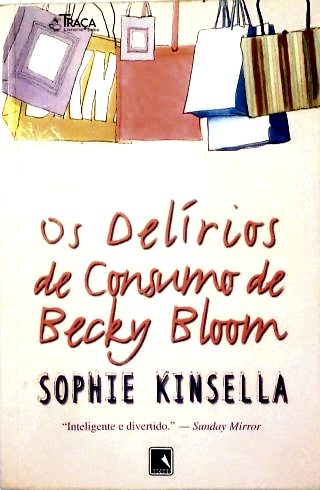 Os Delírios de Consumo de Becky Bloom