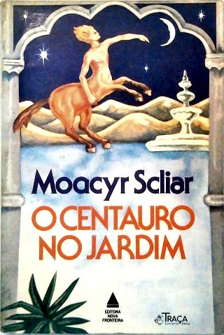 O Centauro No Jardim