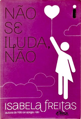 Não Se Iluda, Não