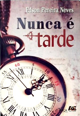 Nunca É Tarde