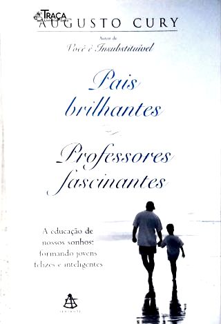 Pais Brilhantes, Professores Fascinantes