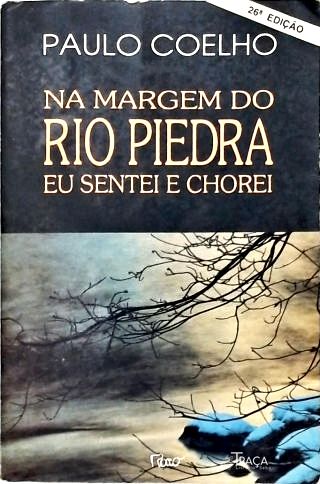 Na Margem do Rio Piedra Eu Sentei e Chorei