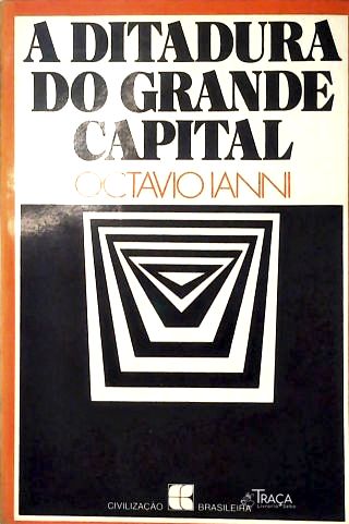 A Ditadura do Grande Capital