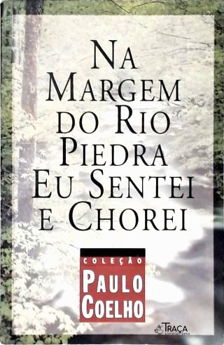 Na Margem do Rio Piedra Eu Sentei e Chorei