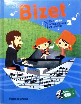Bizet - Coleção Folha Música Clássica para Crianças - sem Cd