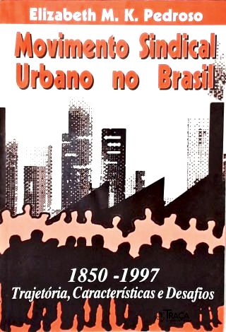 Movimento Sindical Urbano No Brasil