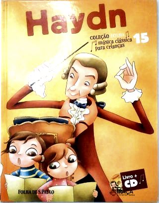 Haydn - Coleção Folha Música Clássica para Crianças - com Cd