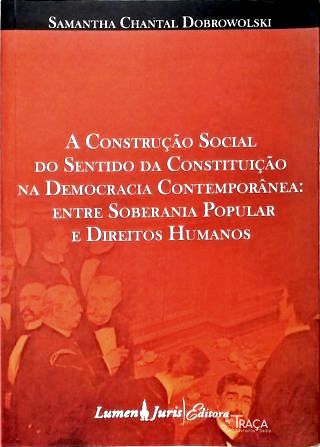 Construção Social do Sentido da Constituição Na Democracia Contenporânea