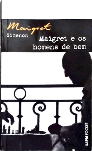 Maigret e os Homens de Bem