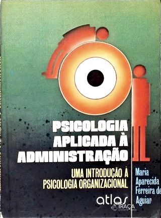 Psicologia Aplicada À Administração