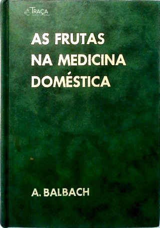 As Frutas Na Medicina Doméstica