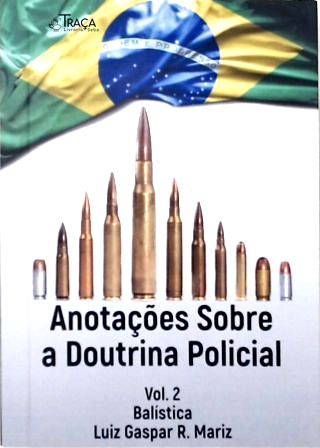 Anotações Sobre a Doutrina Policial - Vol. 2 (autografado)