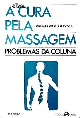 A Cura Pela Massagem - Problemas da Coluna