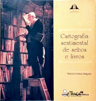 Cartografia Sentimental de Sebos e Livros
