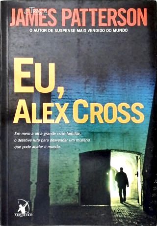 Eu, Alex Cross