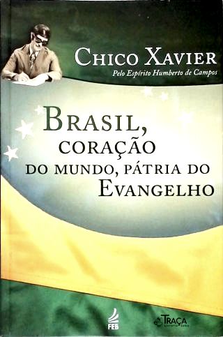 Brasil, Coração do Mundo, Pátria do Evangelho