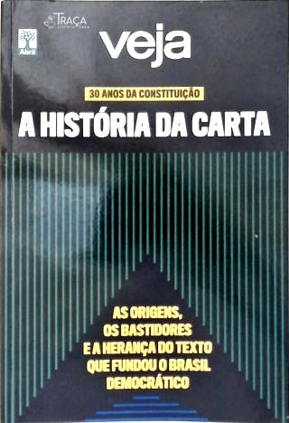 30 Anos da Constituição: a História da Carta
