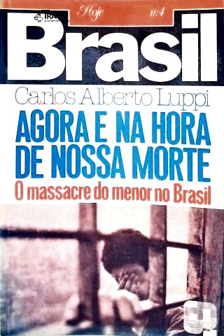 Brasil Hoje: Agora e Na Hora de Nossa Morte