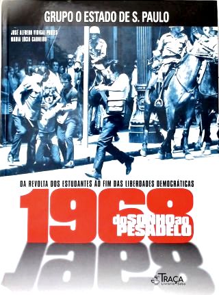 1968: do Sonho Ao Pesadelo