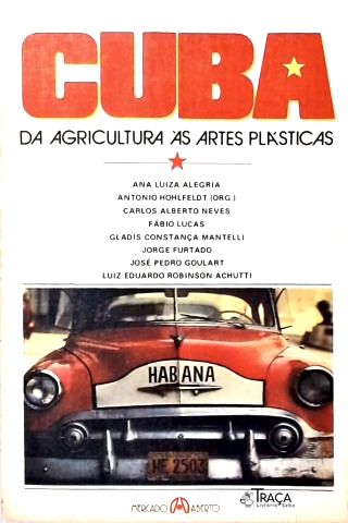 Cuba: da Agricultura Ás Artes Plásticas