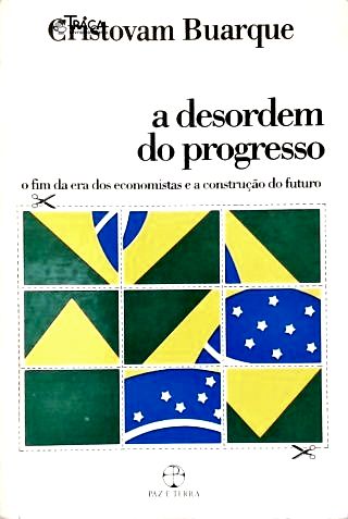 A Desordem do Progresso