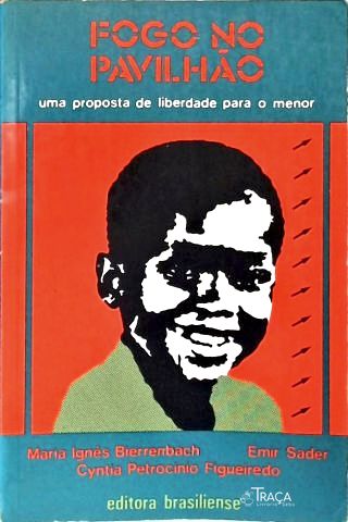 Fogo No Pavilhão: Uma Proposta de Liberdade para o Menor