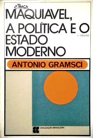 Maquiavel, a Política e o Estado Moderno
