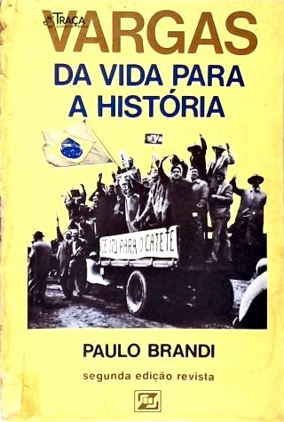 Vargas: da Vida para a História