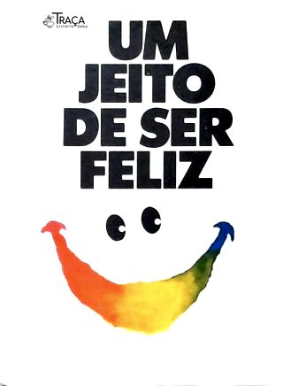 Um Jeito de Ser Feliz