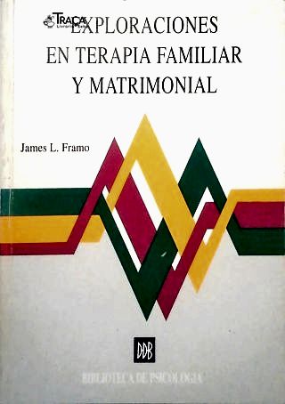 Exploraciones En Terapia Familiar Y Matrimonial