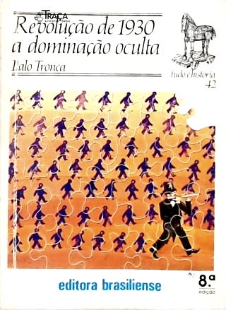 Revolução de 1930: a Dominação Oculta